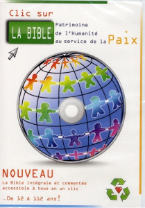 Clic sur la Bible, patrimoine culturel de l'humanité au service de la paix. 1 CD-Rom - Hurault Bernard - Hurault Louis