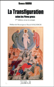 La Transfiguration selon les Pères grecs - Habra Georges,Maximos V Hakim , Onimus Jean, Golln