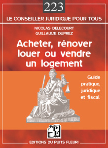 Acheter, rénover, louer ou vendre un logement - Delecourt Nicolas ; Duprez Guillaume