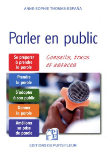 Parler en public - Conseils, trucs et astuces - Thomas Espana Anne Sophie