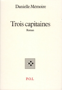 Trois capitaines - Mémoire Danielle