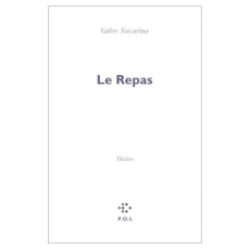 Le repas. Théâtre, [Paris, Centre Georges-Pompidou, 18 novembre 1996 - Novarina Valère