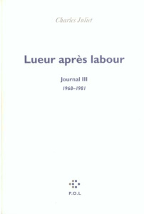 Lueur après labour : 1968-1981 - Juliet Charles