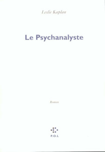 Depuis maintenant Tome 3 : Le psychanalyste - Kaplan Leslie