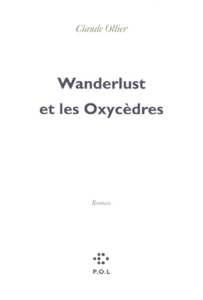 Wanderlust et les Oxycèdres - Ollier Claude