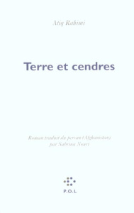 Terre et cendres - Rahimi Atiq