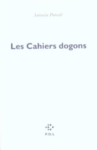 Les cahiers dogons - Potoski Antonin