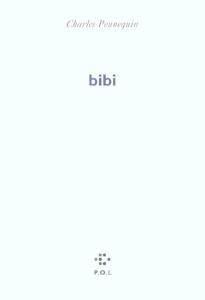 Bibi - Pennequin Charles