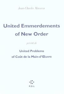 United Emmerdements of New Order précédé de United Problems of Coût de la Main-d'Oeuvre - Massera Jean-Charles