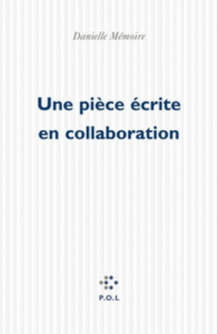 Une pièce écrite en collaboration - Mémoire Danielle