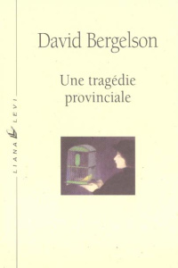 Une tragédie provinciale - Bergelson David