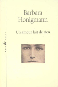 Un amour fait de rien - Honigmann Barbara
