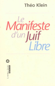Le manifeste d'un juif libre - Klein Théo