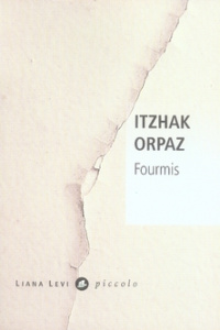 Fourmis - Orpaz Itzhak ; Pinhas-Delpuech Rosie