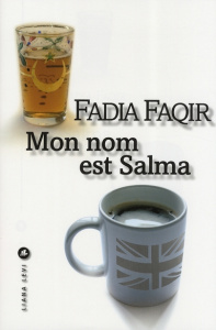 Mon nom est Salma - Faqir Fadia ; Herpe-Voslinsky Michelle