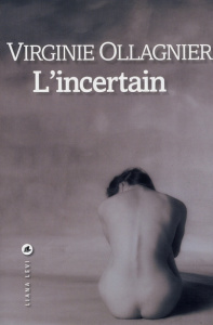 L'incertain - Ollagnier Virginie