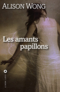 Les amants papillons - Wong Alison ; Herpe-Voslinsky Michelle