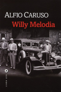 Willy Melodia - Caruso Alfio ; Gonzalez-Batlle Fanchita