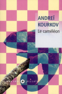 Le caméléon - Kourkov Andreï ; Zeytounian-Beloüs Christine