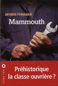 Mammouth - Pennacchi Antonio ; Bauer Nathalie