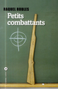 Petits combattants - Robles Raquel ; Lepreux Dominique