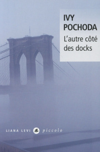 L'autre côté des docks - Pochoda Ivy ; Pralon Adélaïde
