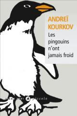 Les pingouins n'ont jamais froid - Kourkov Andreï ; Amargier Nathalie