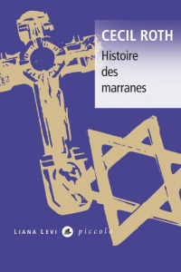 Histoire des marranes - Roth Cecil ; Pinhas-Delpuech Rosie ; Salomon Herma