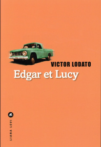 Edgar et Lucy - Lodato Victor ; Chichereau Carine