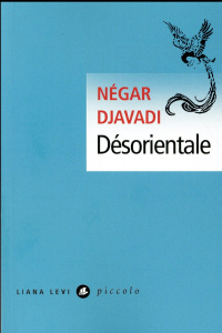 Désorientale - Djavadi Négar
