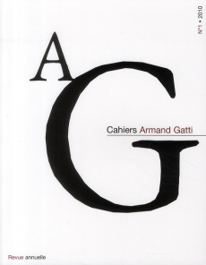 Cahiers Armand Gatti N° 1/2010 - Brun Catherine ; Neveux Olivier