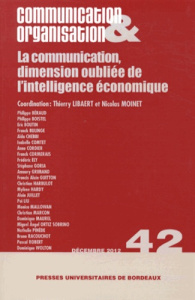 Communication & Organisation N° 42, Décembre 2012 : La communication, dimension oubliée de l'intelli - Libaert Thierry ; Moinet Nicolas