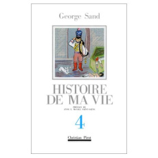 Histoire de ma vie. Tome 4 - Sand George