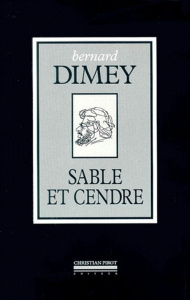 Sable et cendre - Dimey Bernard
