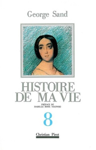 Histoire de ma vie. Tome 8 - Sand George