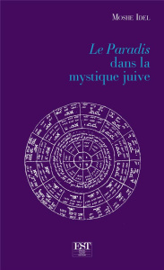 Le Paradis dans la mystique juive - Idel Moshé ; Tastet Samuel