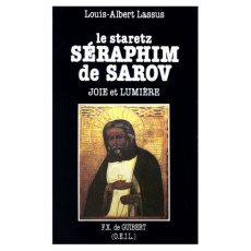 LE STARETZ SERAPHIM DE SAROV - LASSUS LOUIS-ALBERT