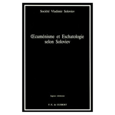 Oecuménisme et eschatologie selon Soloviev - SOCIETE VLADIMIR SOL