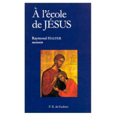 À l'école de Jésus - Halter R