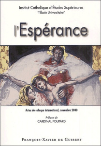 L'espérance. Actes du colloque international ICES, novembre 2000 - COLLECTIF/POUPARD