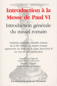 Introduction à la messe de Paul VI. Présentation générale du missel romain - Crouan Denis