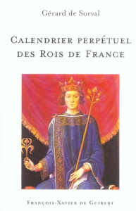 Calendrier perpétuel des Rois de France - Sorval Gérard de