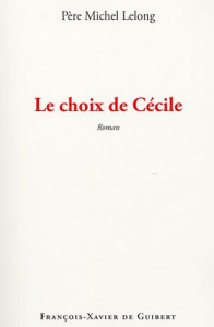 Le choix de Cécile - Lelong Michel