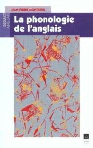 La phonologie de l'anglais - Montreuil Jean-Pierre