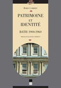 Patrimoine identité : Bath 1900-1960 - Lambert Robin