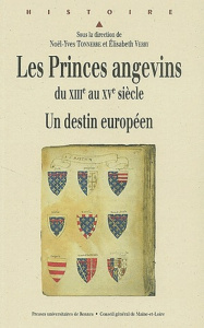Les princes angevins du XIIIe au XVe siècle. Un destin européen, Actes des journées d'études des 15 - PUR