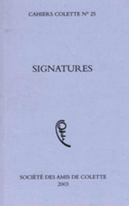 Cahiers Colette N° 25 : Signatures - PUR
