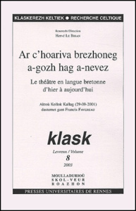 Klask N° 8/2003 : Le théâtre en langue bretonne d'hier à aujourd'hui : Ar c'hoariva brezhoneg a-gozh - PUR