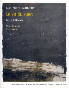 Le vif du sujet - Schneider Jean-Pierre ; Chambaz Bernard ; Dieuzaid