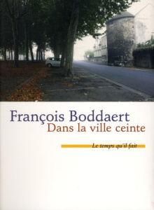 Dans la ville ceinte - Boddaert François